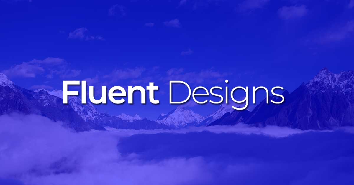 Fluent Designs